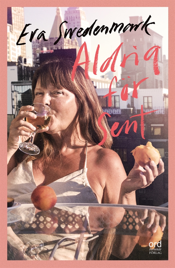 Aldrig för sent (e-bok) av Eva Swedenmark