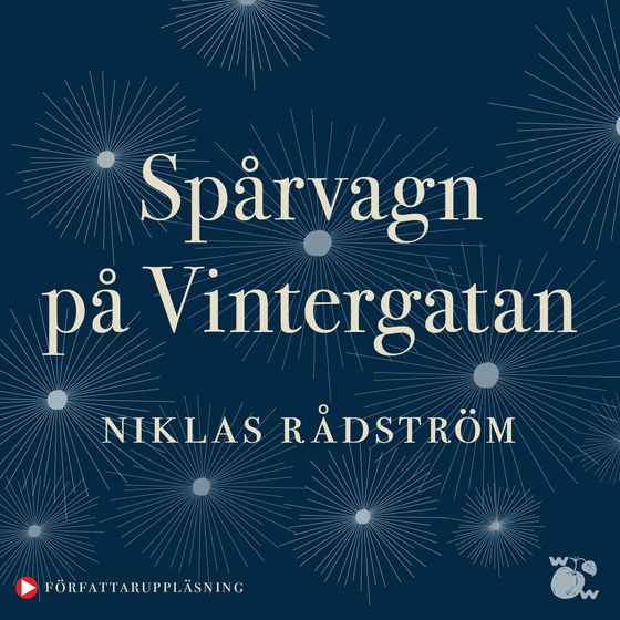 Spårvagn på Vintergatan (ljudbok) av Niklas Rådström