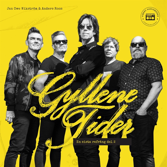 Gyllene Tider - en sista refräng: del 2