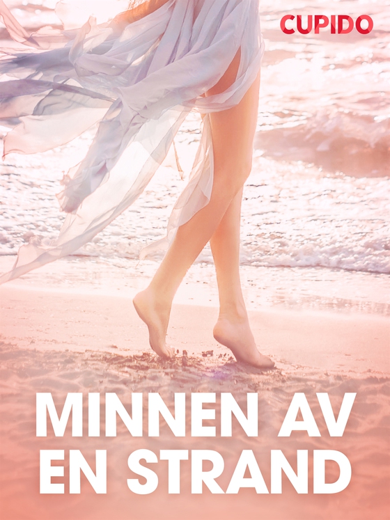 Minnen av en strand - erotiska noveller (e-bok) av Cupido
