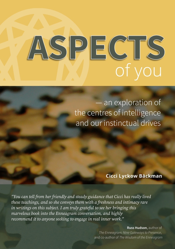 Aspects of You: An exploration of the centres of intelligence and our instinctual drives (e-bok) av Cicci Lyckow Bäckman