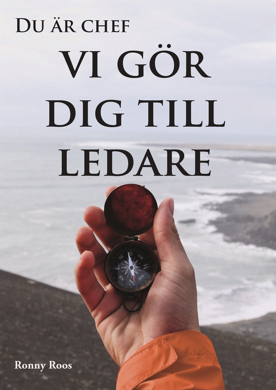 Du är chef - Vi gör dig till ledare (e-bok) av Ronny Roos
