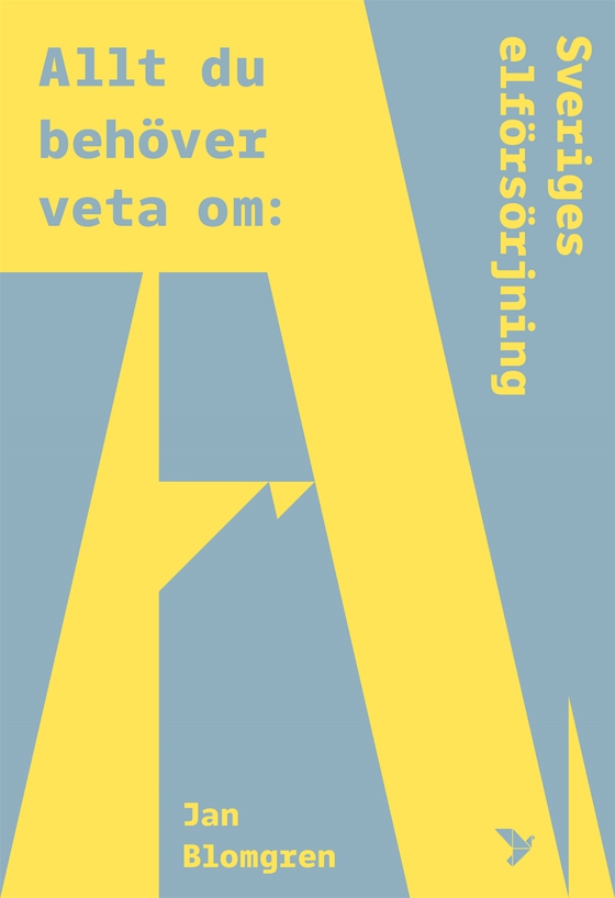 Allt du behöver veta om Sveriges elförsörjning