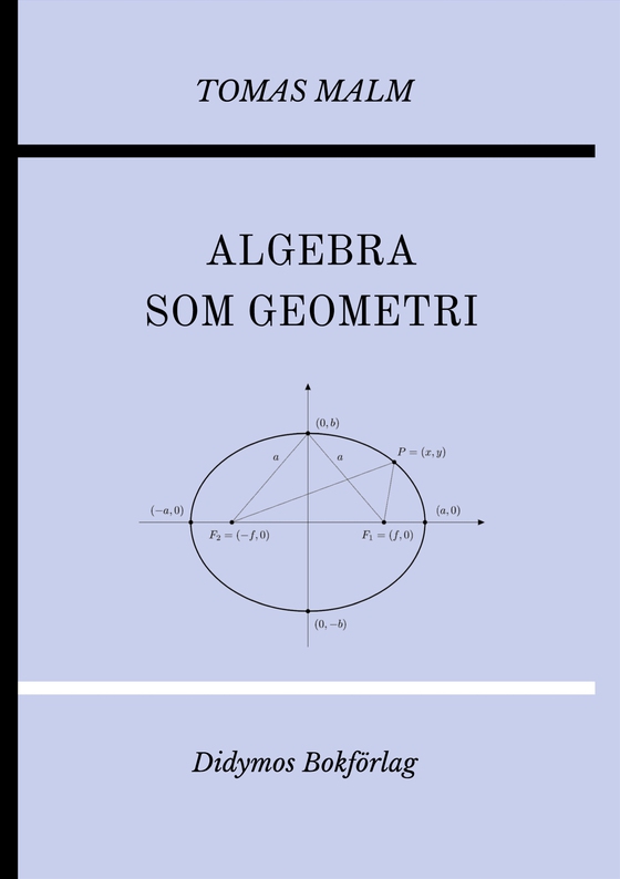 Algebra som geometri: Portfölj IV av "Den första matematiken"