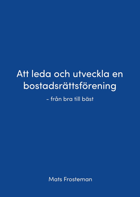Att leda och utveckla en bostadsrättsförening - från bra till bäst