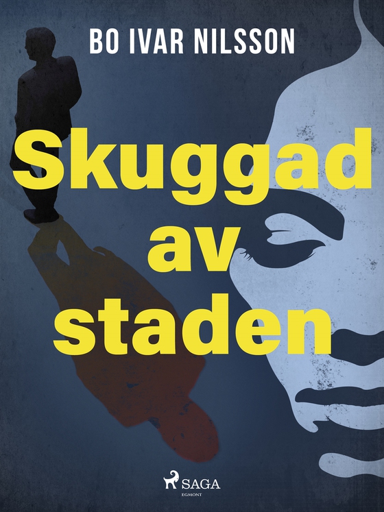 Skuggad av staden (e-bok) av Bo Ivar Nilsson
