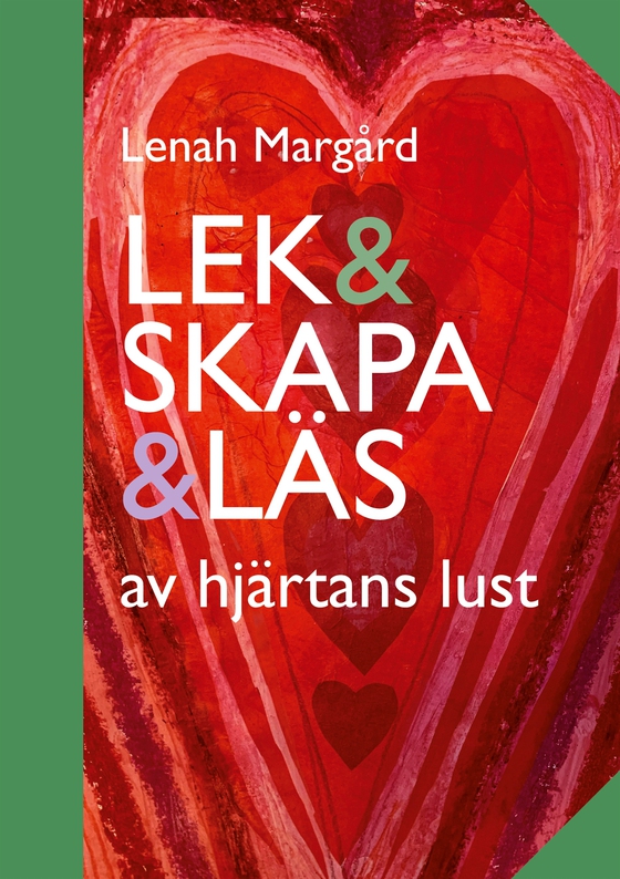Lek & Skapa & Läs: av hjärtans lust