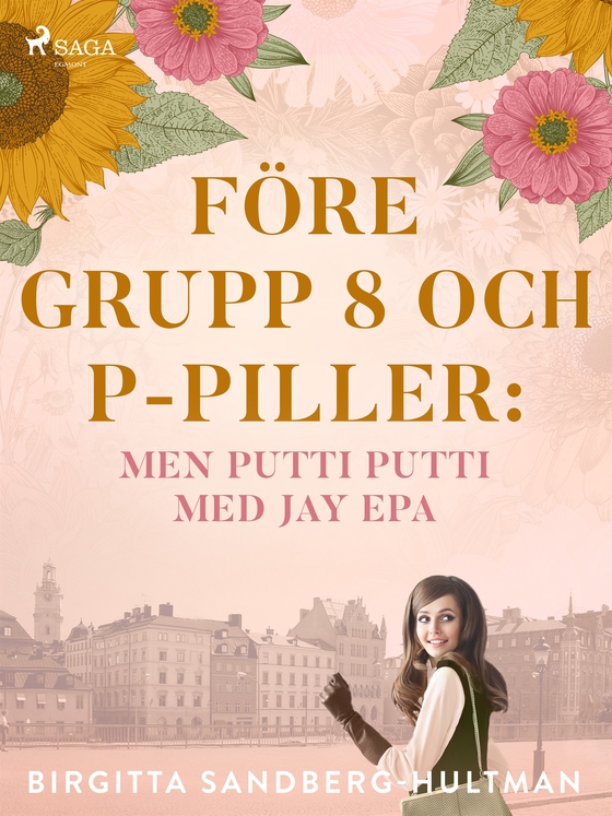 Före grupp 8 och p-piller (e-bok) av Birgitta Sandberg-Hultman
