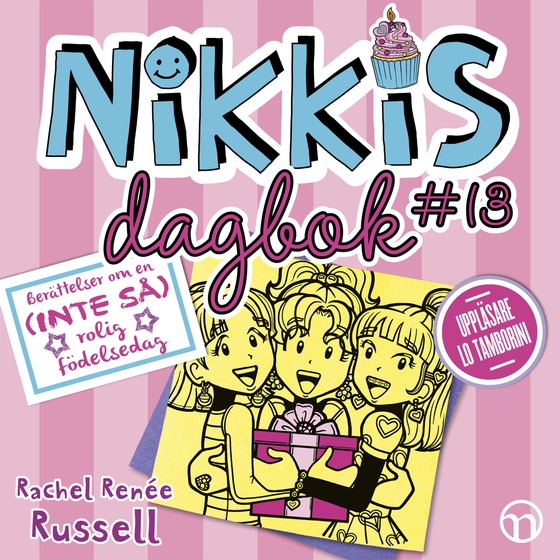 Nikkis dagbok #13: Berättelser om en (INTE SÅ) rolig födelsedag