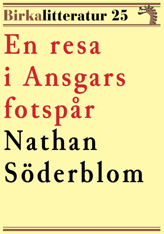 Birkalitteratur nr 25: En resa i Ansgars fotspår. Återutgivning av text från 1929