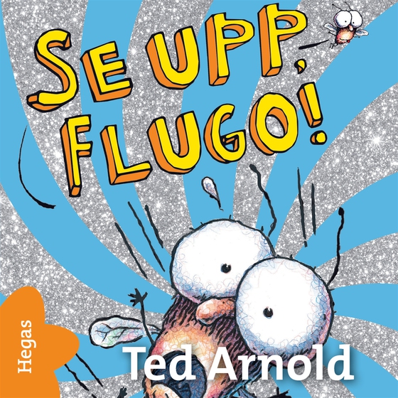 Se upp, Flugo!
