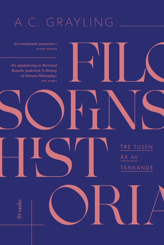 Filosofins historia : Tretusen år av tänkande