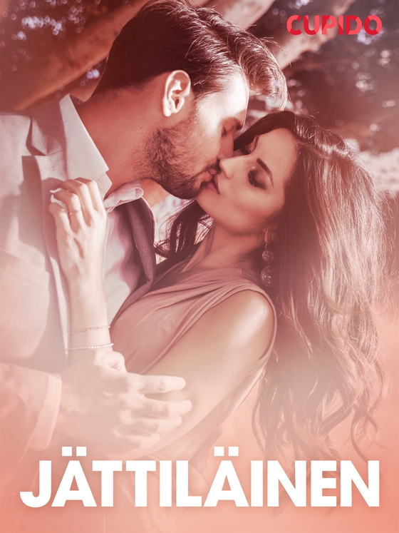 Jättiläinen – eroottinen novelli (e-bok) av Cupido