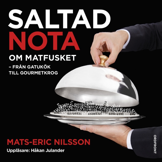 Saltad nota: Om matfusket - från gatukök till gourmetkrog