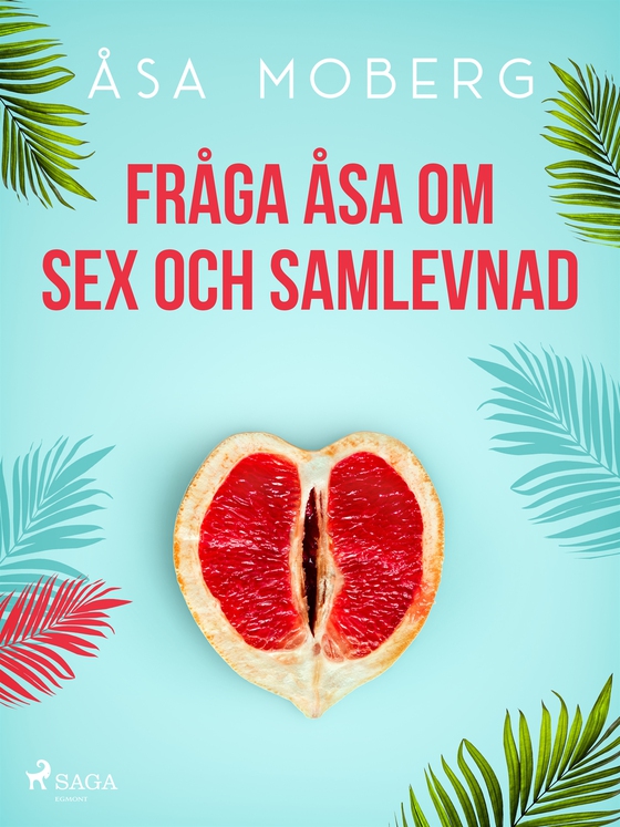 Fråga Åsa om sex och samlevnad