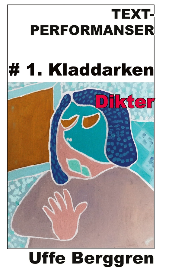 Text-performanser: #1. Kladdarken