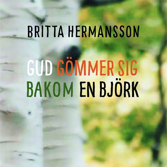 Gud gömmer sig bakom en björk