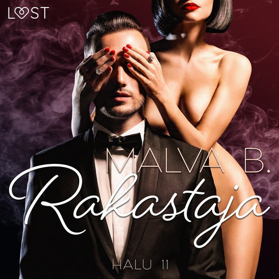 Halu 11: Rakastaja - eroottinen novelli (ljudbok) av Malva B