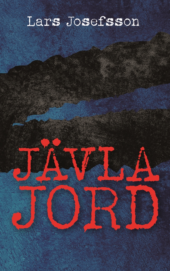 Jävla Jord (e-bok) av Lars Josefsson
