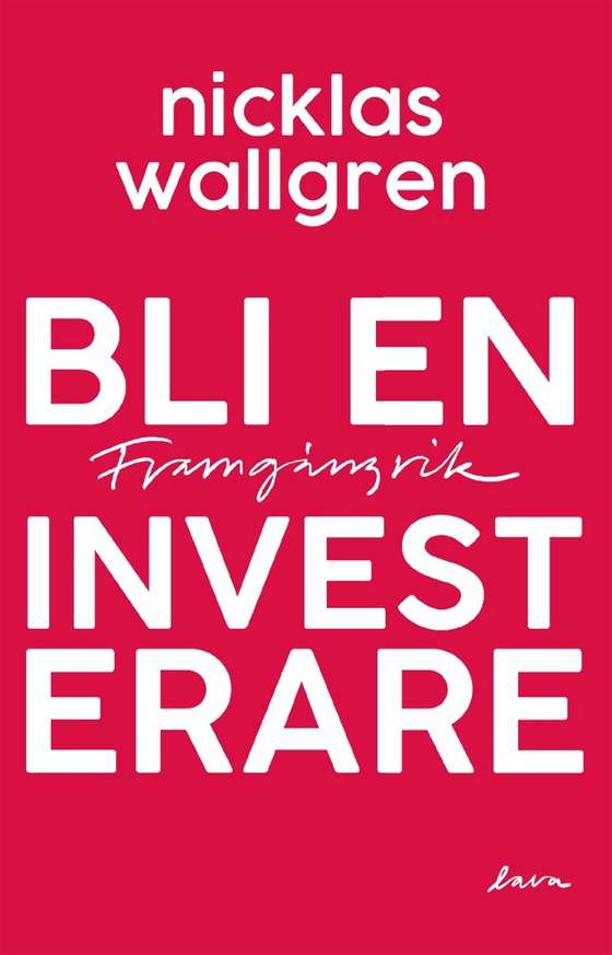 Bli en framgångsrik investerare (e-bok) av Nicklas Wallgren