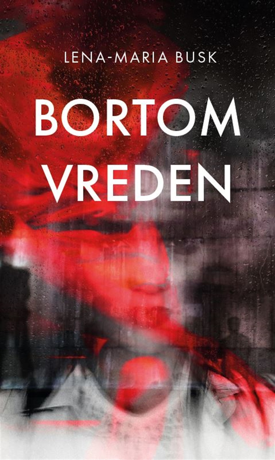 Bortom vreden (e-bok) av Lena Maria Busk