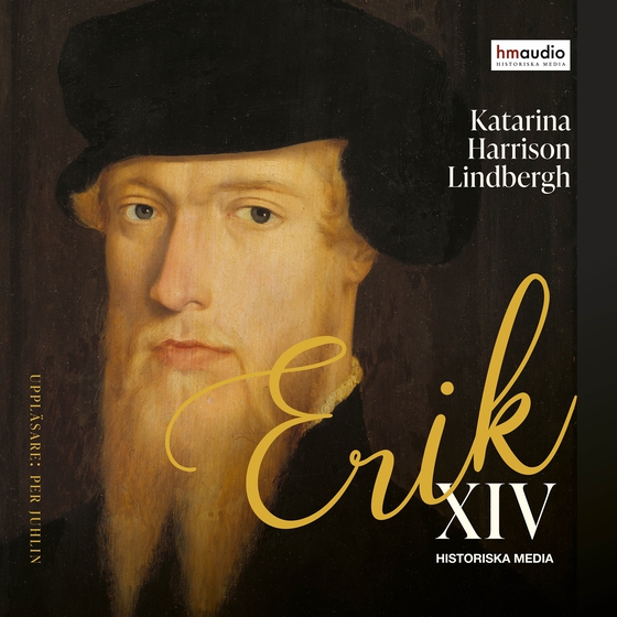 Erik XIV (ljudbok) av Katarina Harrison Lindbergh