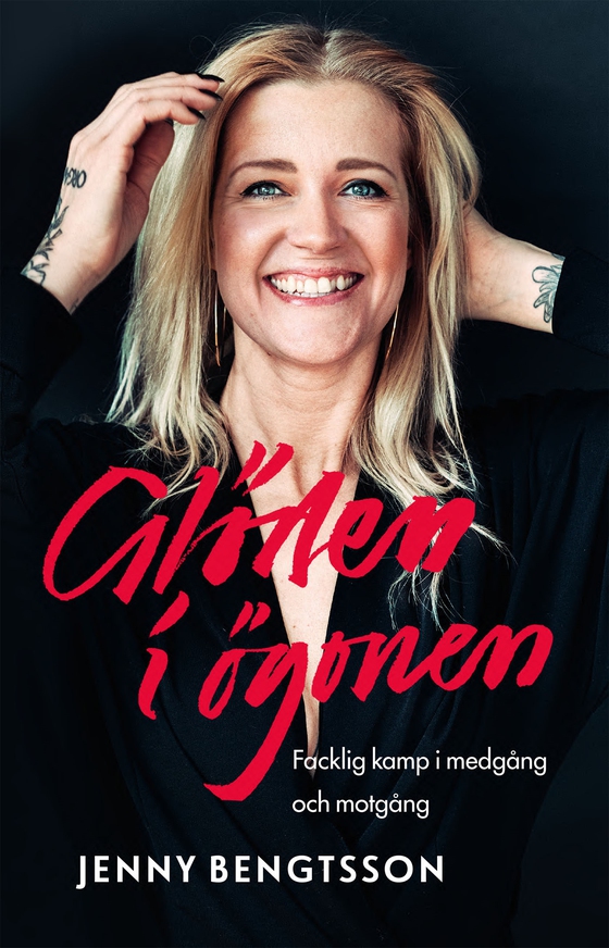 Glöden i ögonen : Facklig kamp i medgång och motgång