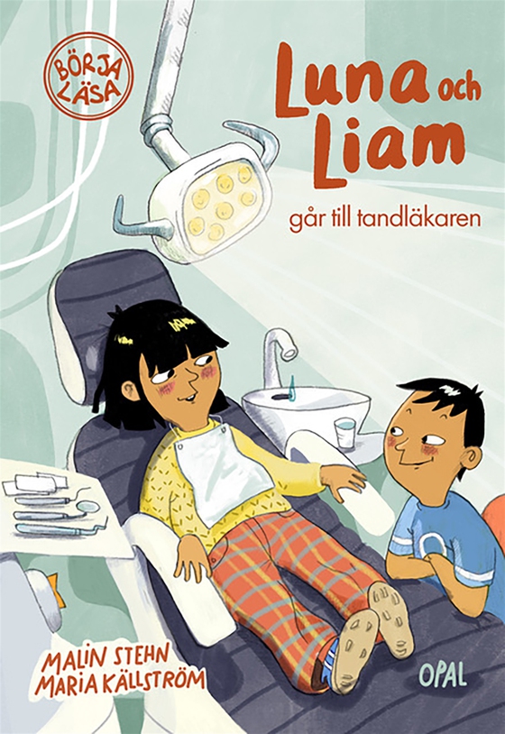 Luna och Liam går till tandläkaren (e-bok) av Malin Stehn