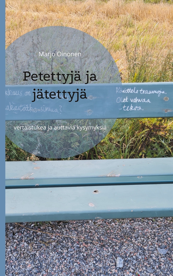 Petettyjä ja jätettyjä: vertaistukea ja auttavia kysymyksiä