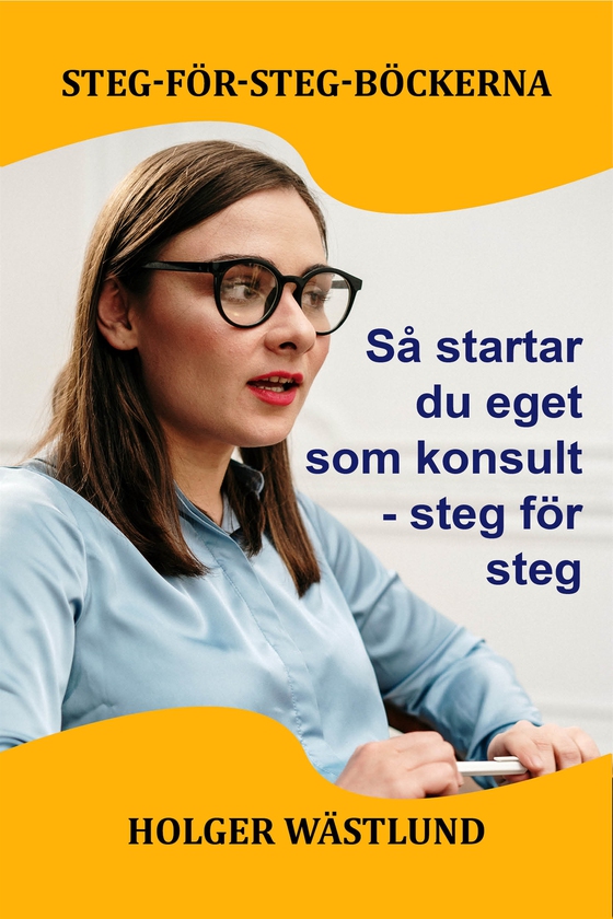 Så startar du eget som konsult - steg för steg
