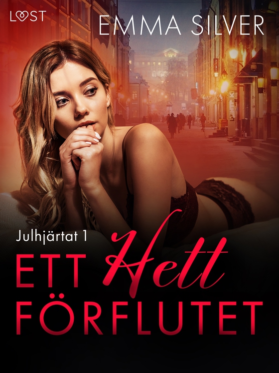 Julhjärtat 1: Ett hett förflutet - erotisk juldeckare (e-bok) av Emma Silver