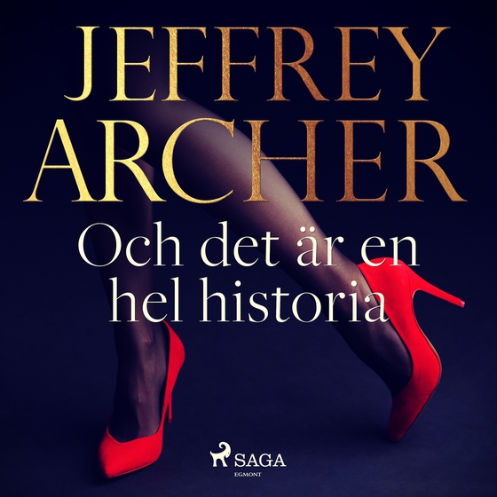 Och det är en hel historia (ljudbok) av Jeffrey Archer