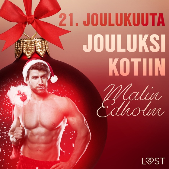 21. joulukuuta: Jouluksi kotiin – eroottinen joulukalenteri