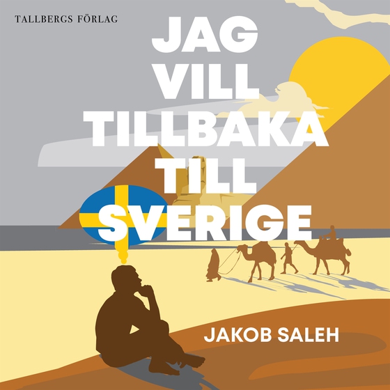 Jag vill tillbaka till Sverige