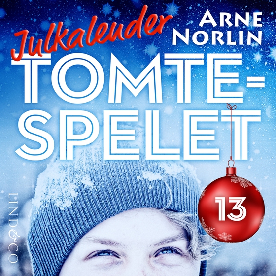Tomtespelet: Julkalender för barn. Lucka 13