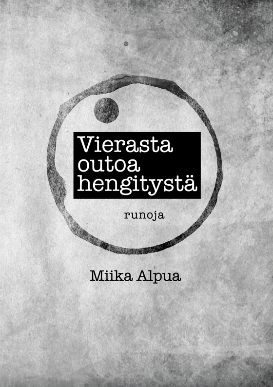 Vierasta outoa hengitystä: Runoja