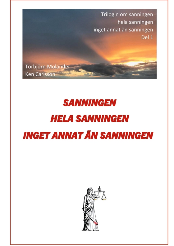 Sanningen hela sanningen inget annat än sanningen: Trilogin om Sanningen del 1
