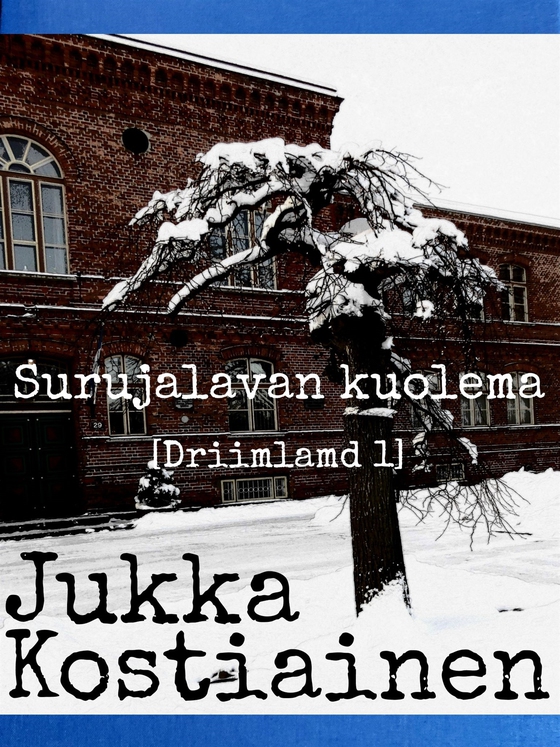 Surujalavan kuolema: [Driimland 1]