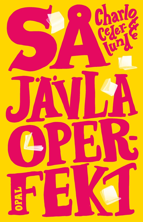 Så jävla operfekt