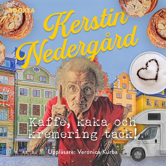 Kaffe, kaka och kremering, tack! (ljudbok) av Kerstin Nedergård