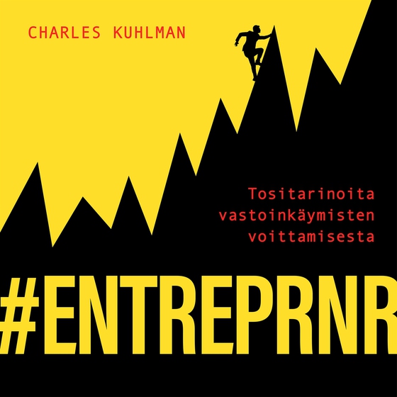 #ENTREPRNR - tositarinoita vastoinkäymisten voittamisesta