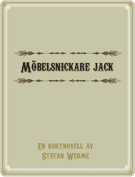 Möbelsnickare Jack: Livet som möbelsnickare