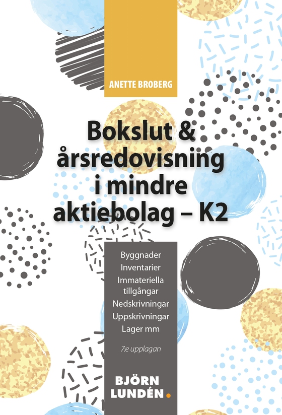 Bokslut & årsredovisning i mindre aktiebolag – K2
