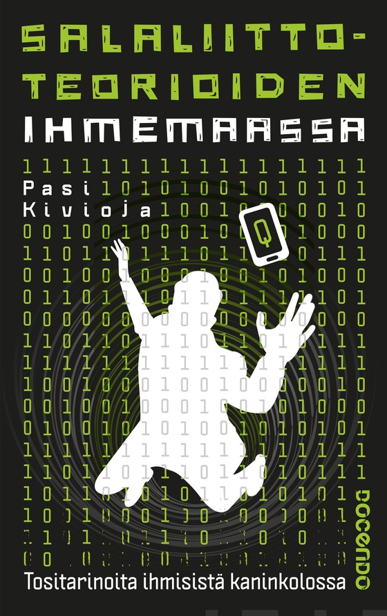 Salaliittoteorioiden ihmemaassa (e-bok) av Pasi Kivioja