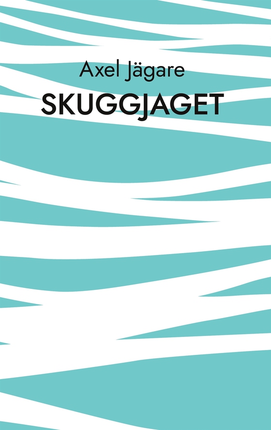 Skuggjaget: Försök till poetisk studie i ett av jagets många liv