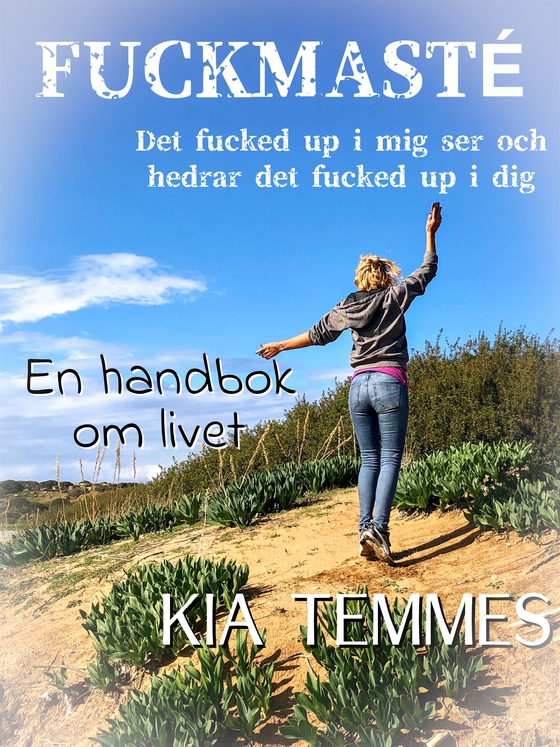 Fuckmasté, en handbok om livet