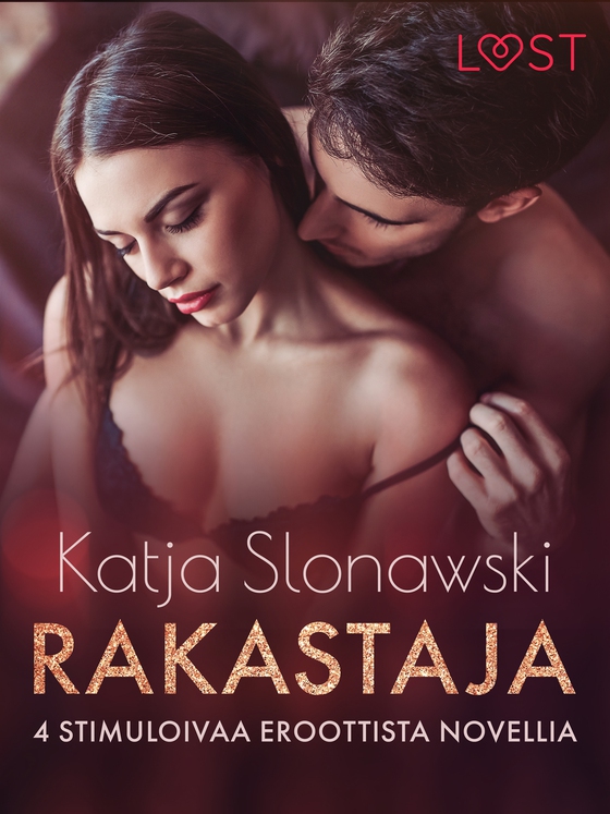 Rakastaja - 4 stimuloivaa eroottista novellia (e-bok) av B. J. Hermansson
