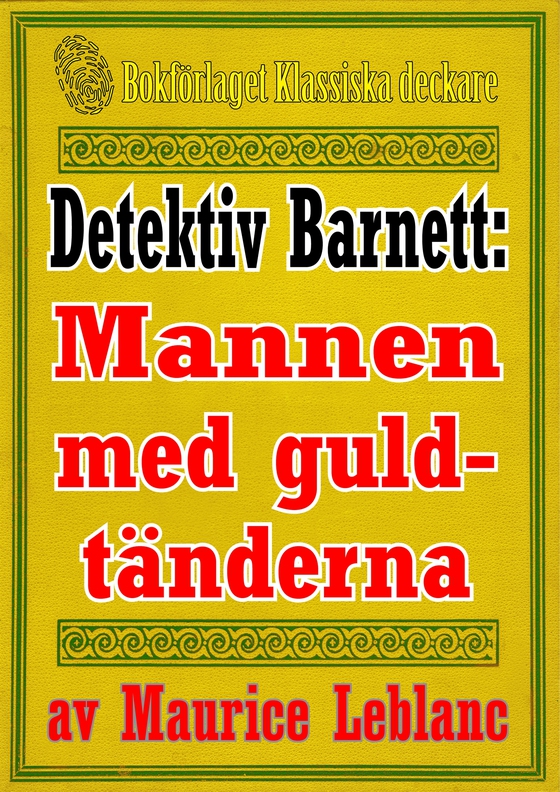 Detektiven Jim Barnett: Mannen med guldtänderna. Återutgivning av text från 1942, kompletterad med fakta och ordlista