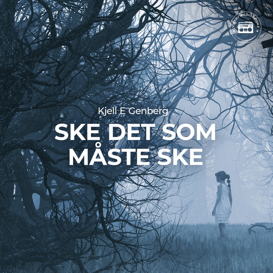 Ske det som måste ske