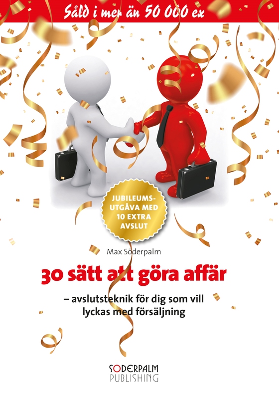 30 sätt att göra affär - Jubileumsutgåva med 10 extra avslut